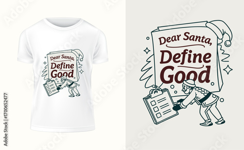 Dear Santa Define Good T Shirt Design Featuring an Elf with a Clipboard and a Santa Hat
