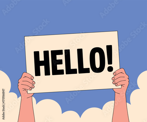 Two hands are shown holding up a white rectangular sign with the word "HELLO!" written in large, bold black letters against a blue sky with soft clouds. 