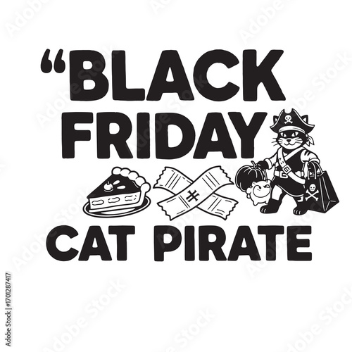 Black Friday Cat Pirate – Quirky Shopping and Pirate-Themed Cat Design