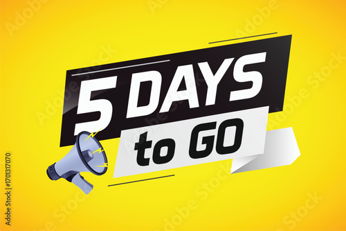 5 days to go word concept vector illustration with loudspeaker and 3d style for use landing page, template, ui, web, mobile app, poster, banner, flyer, background, gift card, coupon
