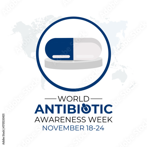 Illustration on the theme of world antibiotic awareness week observed every year in during november 18 to 24. A concept for healthcare and medicine. Banner poster, social media, flyer and background.