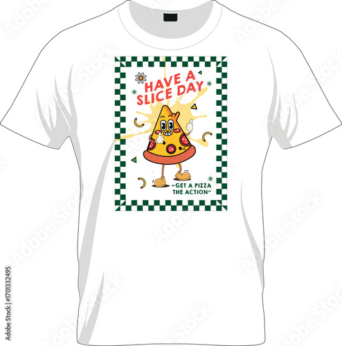 Have A Slice Day T shirt Vector Design