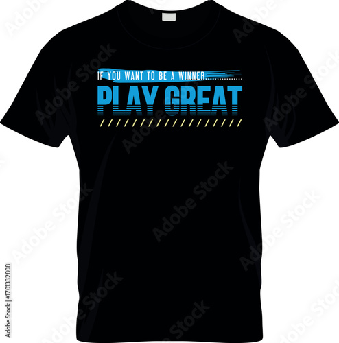 If you Want to be winner play great T shirt Vector Design