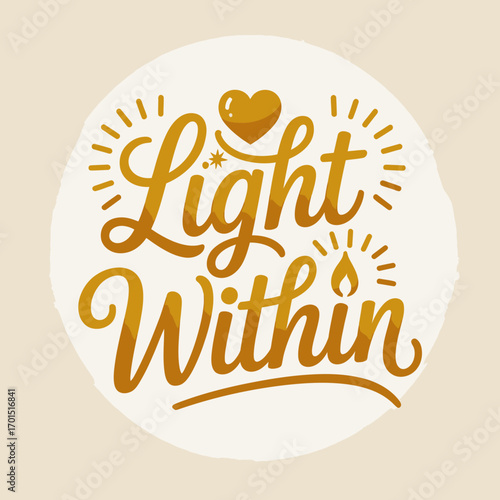 Warm golden light within typography with heart and candle symbols expressing inner radiance hope and positivity vector