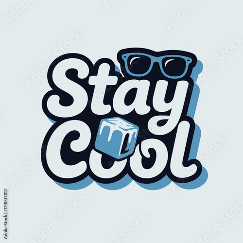 Stay cool message with sunglasses and ice cube graphic design typography for summer vibes and relaxation vector