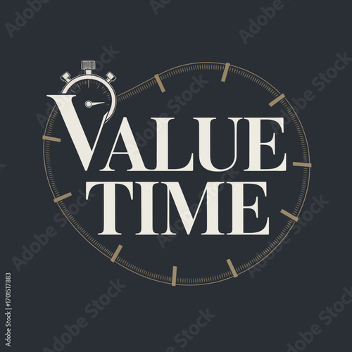 Sophisticated typographic poster design featuring value time concept with stopwatch element prominently displayed vector