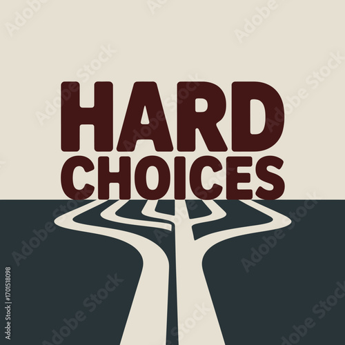 Modern graphic design poster illustrating difficult decisions and diverging paths with bold typography in stark contrast emphasizing dilemmas vector