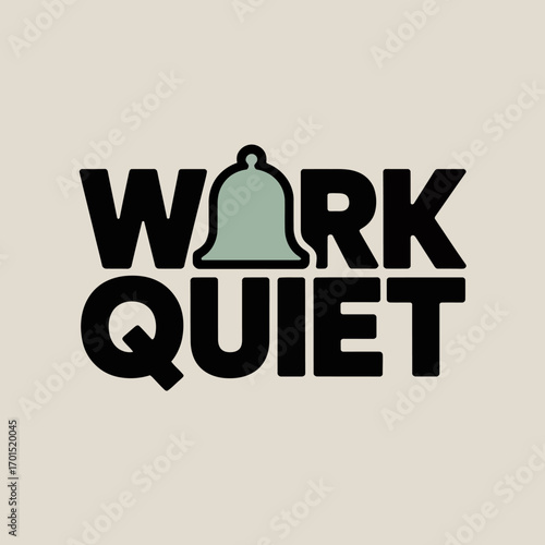 Bold monochromatic poster design featuring the phrase 'work quiet' with a stylized bell symbol representing silence and focus in a clean stark aesthetic for modern graphics vector