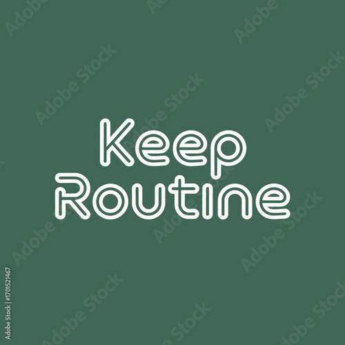 Modern thin font text 'keep routine' glowing neon style on deep green background motivational quote concept vector