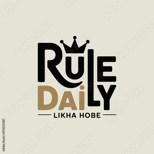 Modern typography logo design featuring "rule daily" and "likha hobe" text with a crown accent for branding and business vector