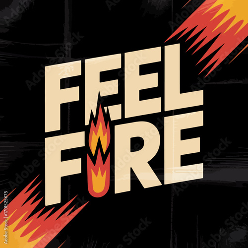 Bold graphic design logo typography featuring 'feel fire' with fiery flames and dynamic diagonal streaks for high-impact branding and energetic concepts vector