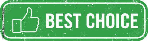 Best Choice Green Grunge Rectangle Sign with Thumbs Up and White Text on White