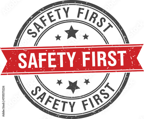 Grunge Round Safety First Stamp Design with Red Banner on White Background