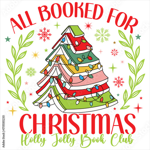 Book Club all booked for chrismtas holly jolly - Christmas Teacher Tshirt, holiday Festive Teacher Clipart , gift for xmas teacher shirt design sublimation
