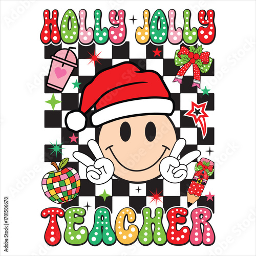 holly jolly teacher - Christmas Teacher Tshirt, holiday Festive Teacher Clipart , gift for xmas teacher shirt design sublimation
