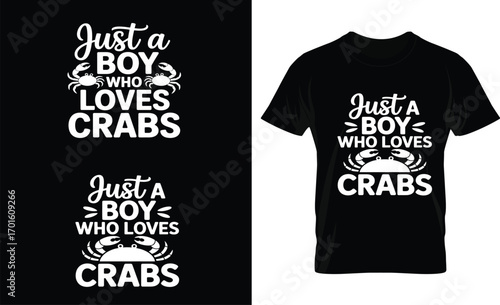 Just a boy who loves crabs graphic seafood text