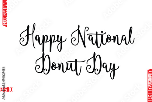 Happy National Donut Day  -Food Festival Name In Stylish Cursive Typography Text Lettering