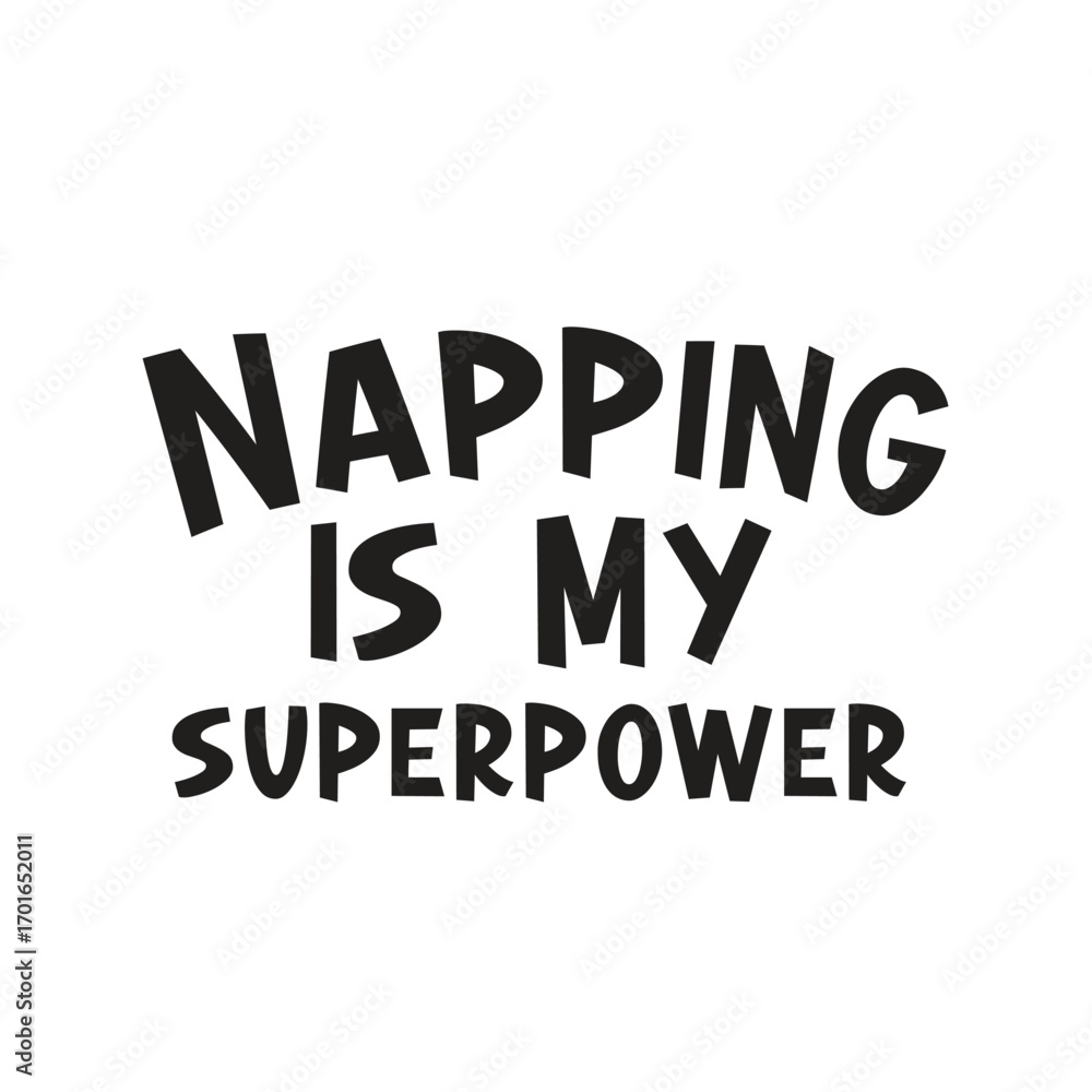 Fototapeta premium napping is my superpower