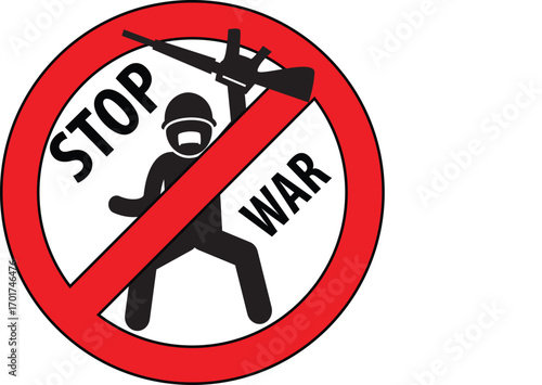 Stop War sign with soldier and rifle in red circle symbolizing peace, unity and hope for future generations