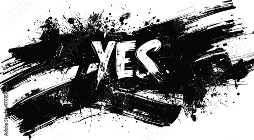 Bold black paint splatter yes text stands out on a white background, creating a strong and energetic affirmation with artistic brush stroke details.