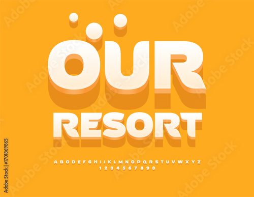 Vector Summer Promotion Our Resort. Artistic White 3D Font. Trendy Alphabet Letters and Numbers set.