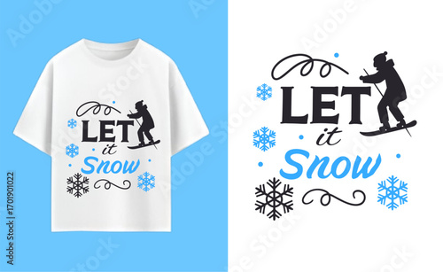 Festive Winter T Shirt Design Featuring a Skier and the Phrase Let it Snow