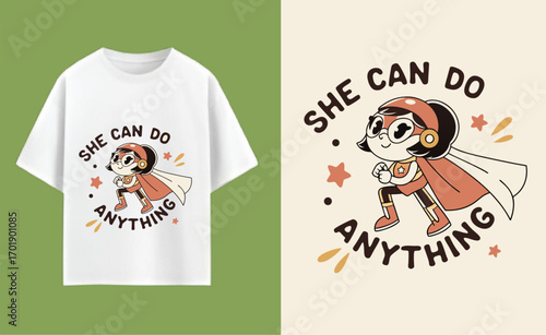 T shirt design featuring a cartoon superhero girl with empowering message and positive affirmation