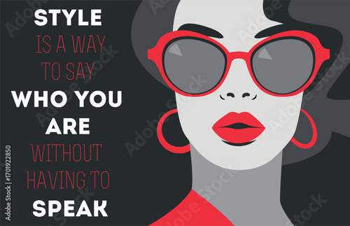 Beautiful woman in sunglasses in flat style with a quote about style