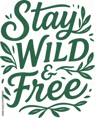 Stay Wild Free Nature T-shirt Green Adventure Tee