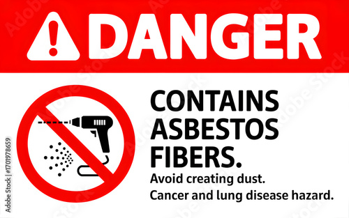 Danger contains asbestos fibers avoid creating dust cancer and lung disease hazard warning sign