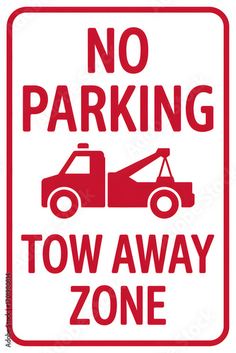 No parking tow away zone sign with tow truck graphic in red and white for parking regulations