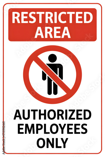 Wallpaper Mural Restricted area authorized employees only sign for safety and security in the workplace setting Torontodigital.ca