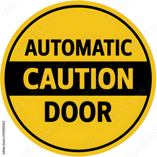 Yellow and black automatic caution door sign providing a warning for automatic doors in public places