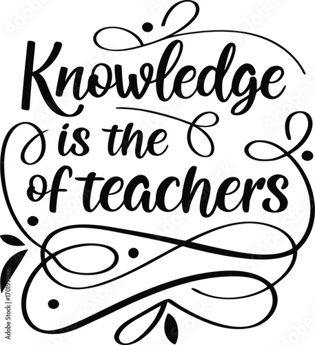 Vector art of knowledge is the gift of teachers text with decorative elements