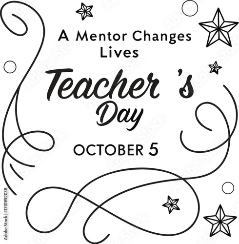Vector art of a mentor changes lives teachers day october 5 with stars and swirls