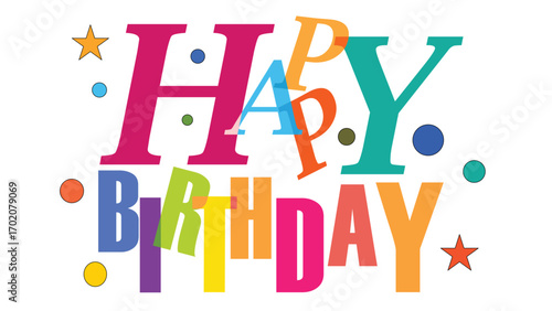Colorful happy birthday greeting with multicolored letters, festive stars, and celebratory confetti design