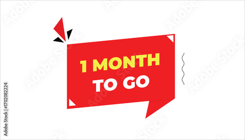 1 MONTH TO GO