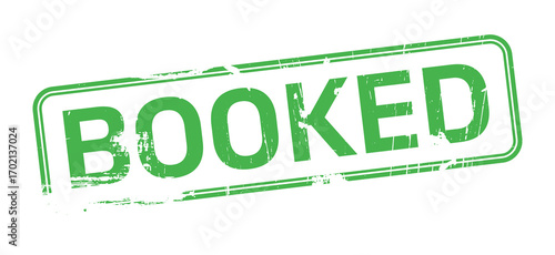 A green rubber stamp with the word booked on a transparent background. Green rubber stamp with the words fully booked.