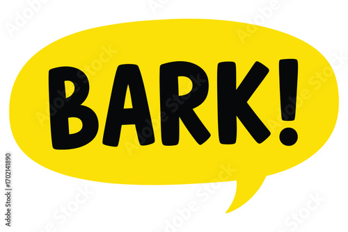 Bark speech bubble isolated on white background conveys a bold and attentiongrabbing message with its striking typography and vibrant yellow color vector illustration