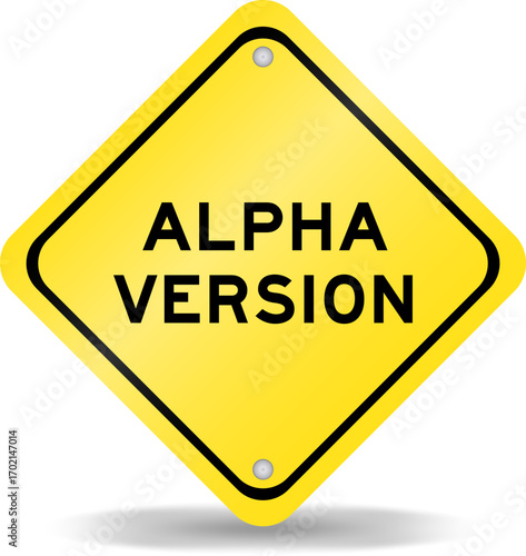 Yellow color transportation sign with word alpha version on white background