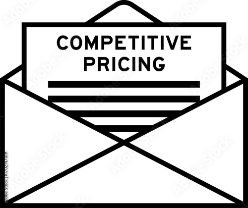 Envelope and letter sign with word competitive pricing as the headline
