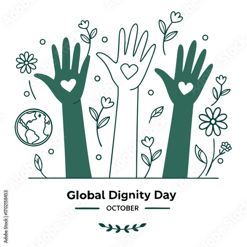 Global Dignity Day October Hands Flowers Globe Outline Art Keywords: Global Dignity Day, October, human rights