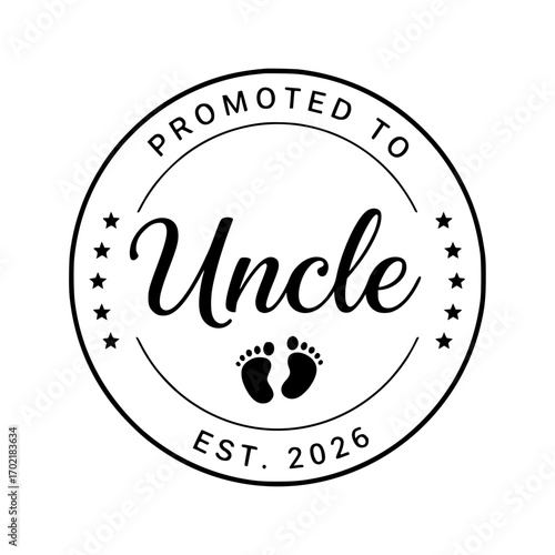 A black and white circular graphic announces Promoted to Uncle, featuring charming baby footprints and the year of 2026, perfect for a unique announcement or design.
