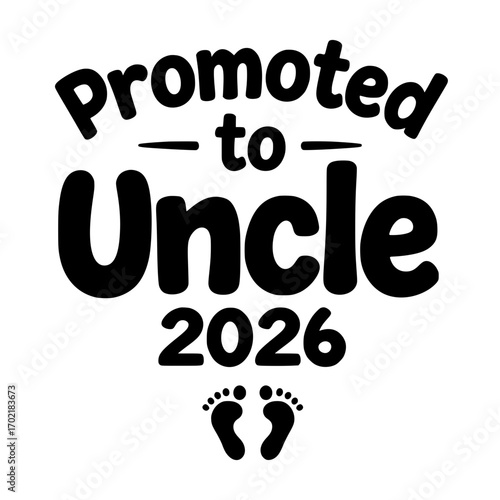A heartwarming announcement Promoted to Uncle 2026, with charming footprints, conveying anticipation for a new family member.