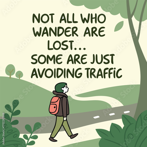 Inspirational quote not all who wander are lost some are just avoiding in a stylish vector design with classic typography