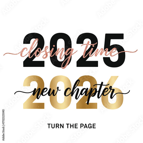 Image depicts the transition from 2025, described as closing time, to 2026, a new chapter.