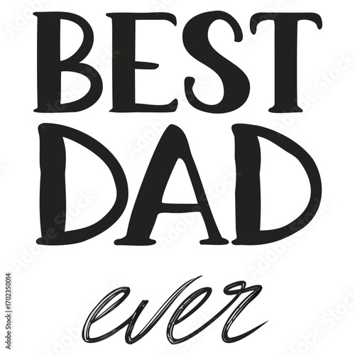 Stylish Best Dad Ever Calligraphy