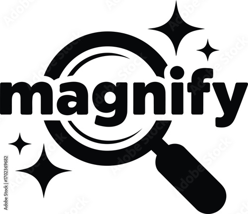 A Magnifying Glass with the Word Magnify in the Lens and Star Sparkles around it Depicting a Focus on Finding Things