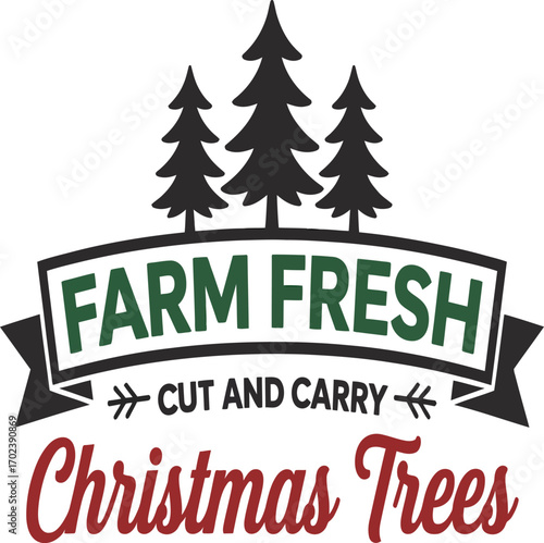 CHRISTMAS TREE FARM CUT AND CARRY