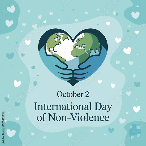 International Day of Non Violence October 2nd with Earth Heart and Peace Symbols for Global Harmony and Understanding